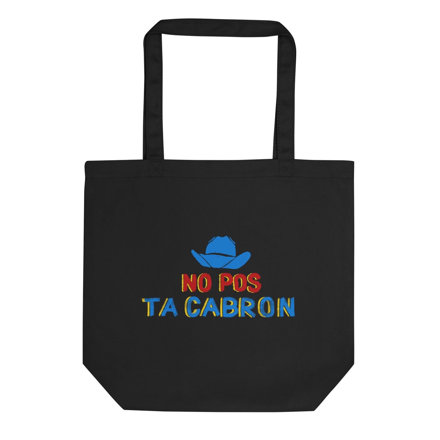 No Pos Ta Cabron Mexican Tote Bag