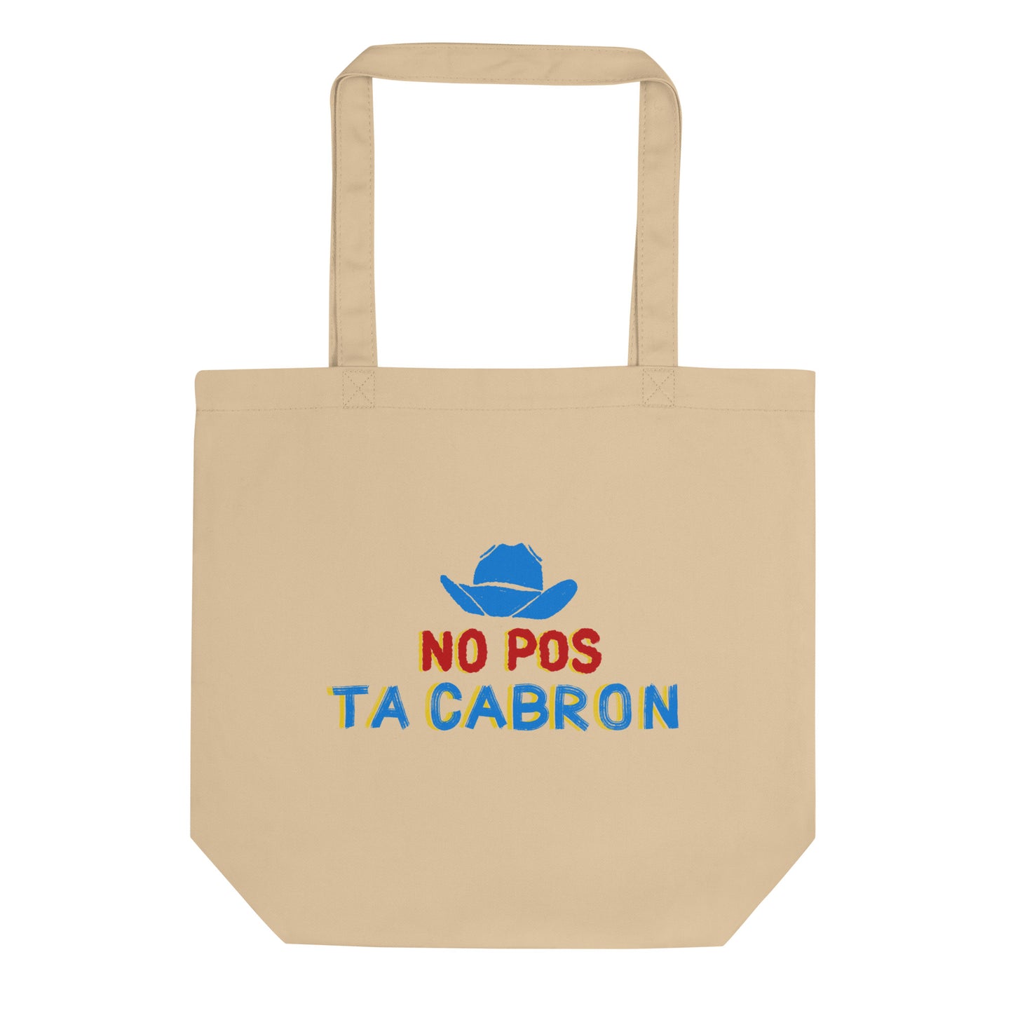 No Pos Ta Cabron Mexican Tote Bag