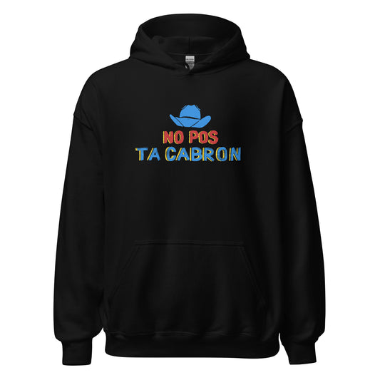 No Pos Ta Cabron Mexican Hoodie